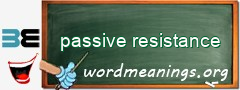 WordMeaning blackboard for passive resistance